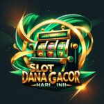 Slot Dana Gacor Hari Ini yang Wajib Dicoba Pemain Baru!