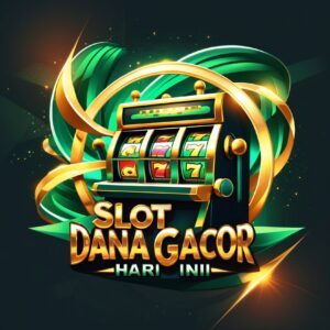 Slot Dana Gacor Hari Ini yang Wajib Dicoba Pemain Baru!