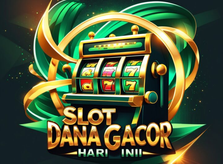 Slot Dana Gacor Hari Ini yang Wajib Dicoba Pemain Baru!